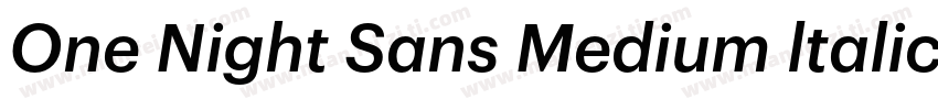 One Night Sans Medium ltalic字体转换